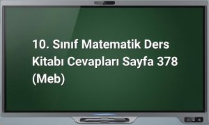 10. Sınıf Matematik Ders Kitabı Cevapları Sayfa 378 (MEB)