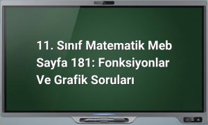 11. Sınıf Matematik MEB Sayfa 181: Fonksiyonlar ve Grafik Soruları