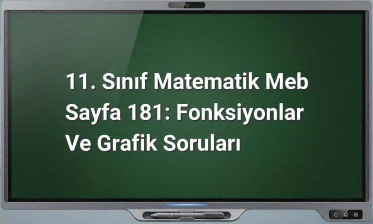 11. Sınıf Matematik MEB Sayfa 181: Fonksiyonlar ve Grafik Soruları