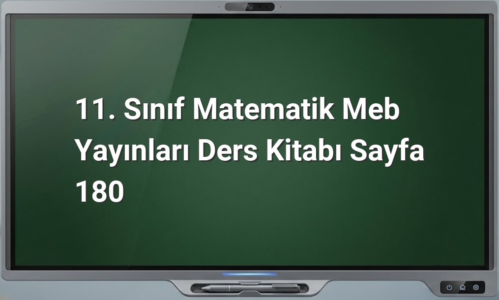 11. Sınıf Matematik Meb Yayınları Ders Kitabı Sayfa 180