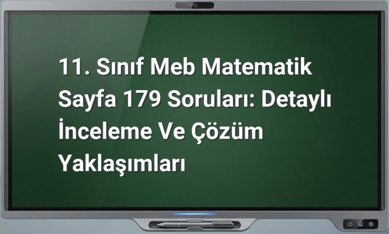 11. Sınıf Meb Matematik Sayfa 179 Soruları: Detaylı İnceleme ve Çözüm Yaklaşımları