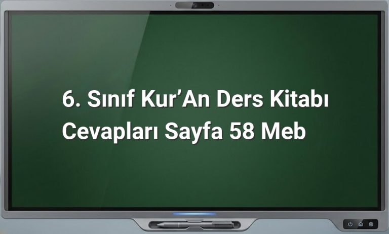 6. Sınıf Kur’an Ders Kitabı Cevapları Sayfa 58 MEB