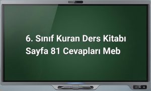 6. Sınıf Kuran Ders Kitabı Sayfa 81 Cevapları Meb