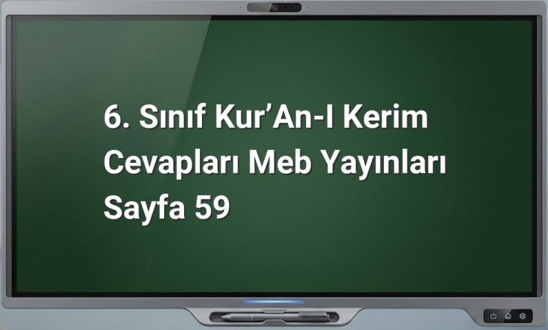 6. Sınıf Kur’an-ı Kerim Cevapları Meb Yayınları Sayfa 59