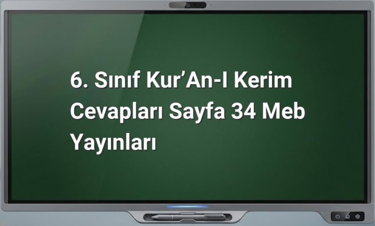6. Sınıf Kur’an-ı Kerim Cevapları Sayfa 34 Meb Yayınları