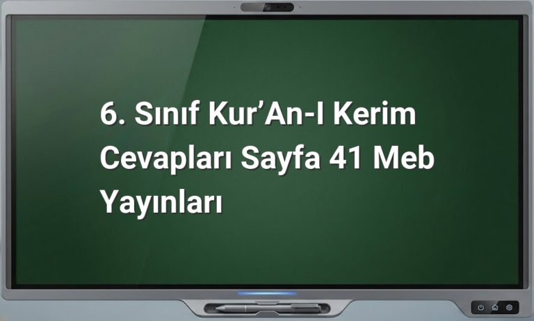 6. Sınıf Kur’an-ı Kerim Cevapları Sayfa 41 MEB Yayınları