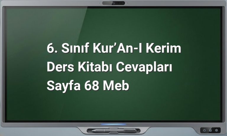 6. Sınıf Kur’an-ı Kerim Ders Kitabı Cevapları Sayfa 68 MEB