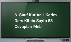 6. Sınıf Kur’an-ı Kerim Ders Kitabı Sayfa 53 Cevapları MEB