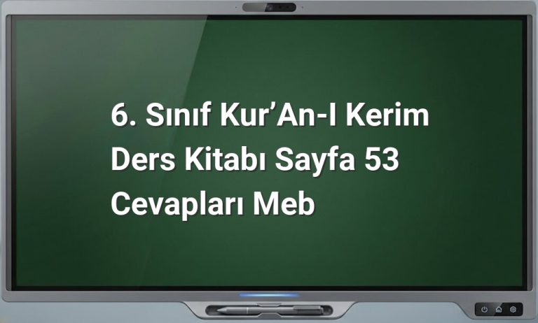 6. Sınıf Kur’an-ı Kerim Ders Kitabı Sayfa 53 Cevapları MEB