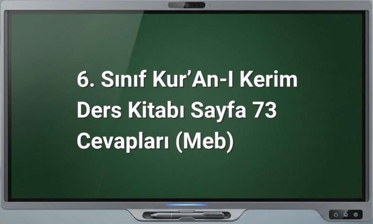 6. Sınıf Kur’an-ı Kerim Ders Kitabı Sayfa 73 Cevapları (MEB)