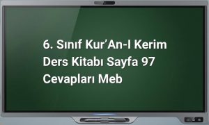 6. Sınıf Kur’an-ı Kerim Ders Kitabı Sayfa 97 Cevapları MEB