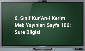 6. Sınıf Kur’an-ı Kerim Meb Yayınları Sayfa 106: Sure Bilgisi
