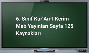 6. Sınıf Kur’an-ı Kerim Meb Yayınları Sayfa 125 Kaynakları