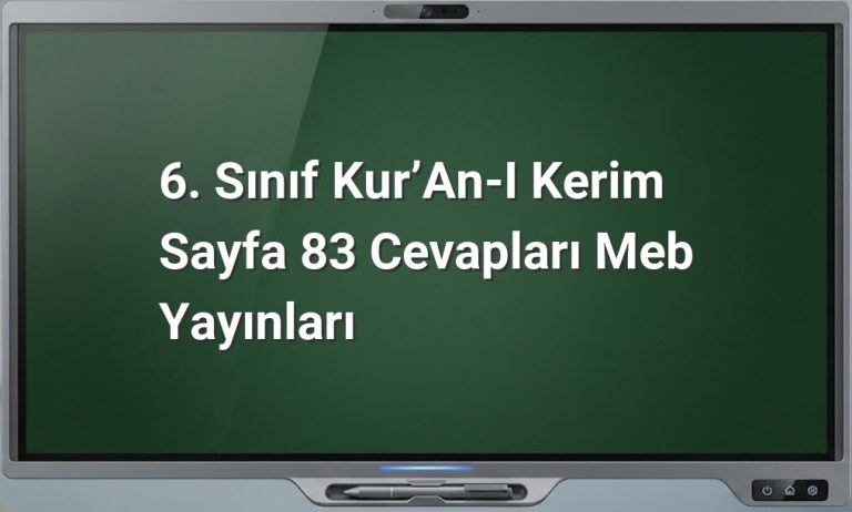 6. Sınıf Kur’an-ı Kerim Sayfa 83 Cevapları MEB Yayınları