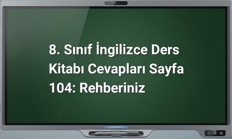 8. Sınıf İngilizce Ders Kitabı Cevapları Sayfa 104: Rehberiniz