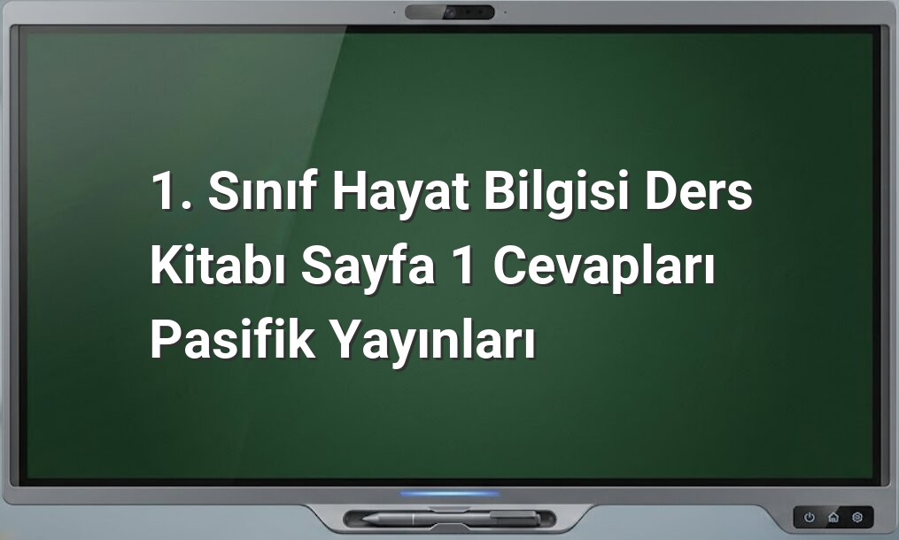 1. Sınıf Hayat Bilgisi Sayfa 1