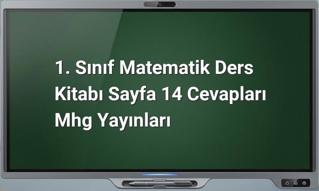 1. Sınıf Matematik Sayfa 14 Cevapları