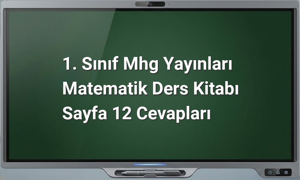 1. Sınıf Matematik MHG Yayınları Sayfa 12
