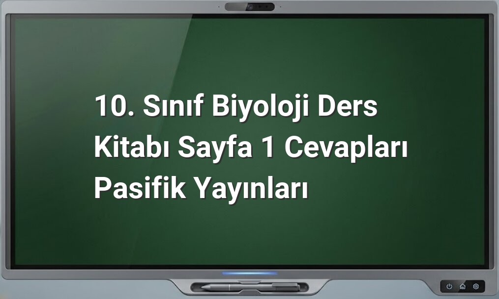 10. sınıf biyoloji sayfa 1