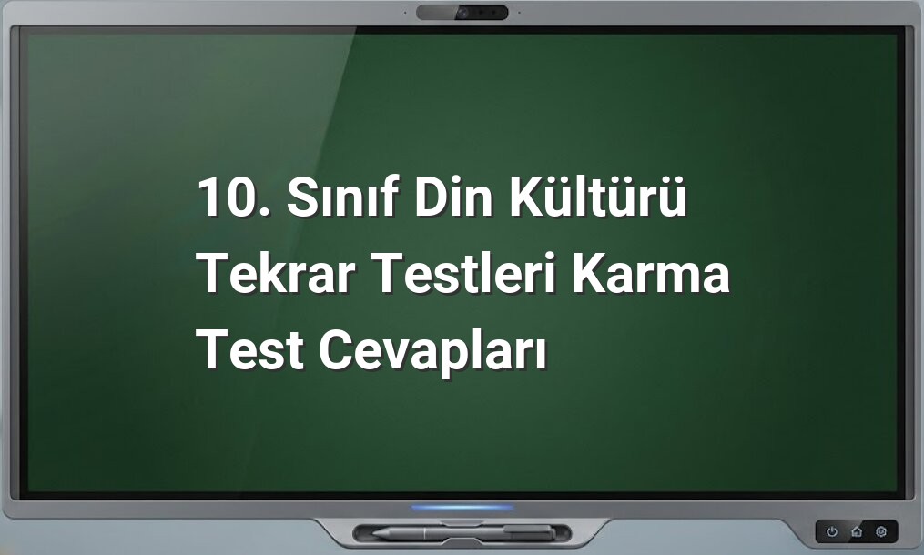 10. Sınıf Din Kültürü Test Cevapları