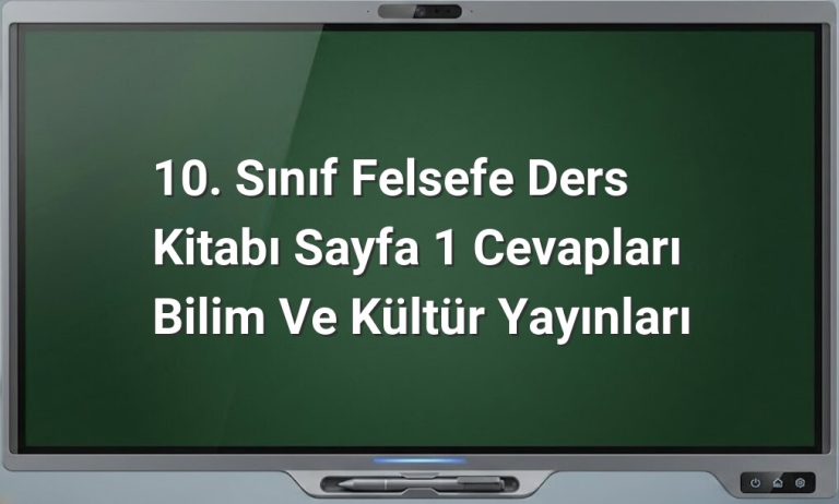 10. Sınıf Felsefe Sayfa 1 Cevapları