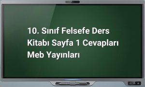 10. Sınıf Felsefe Sayfa 1 Cevapları