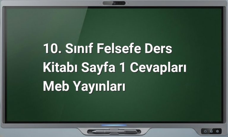 10. Sınıf Felsefe Sayfa 1 Cevapları