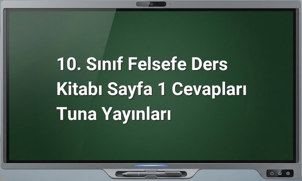 10. Sınıf Felsefe Tuna Yayınları