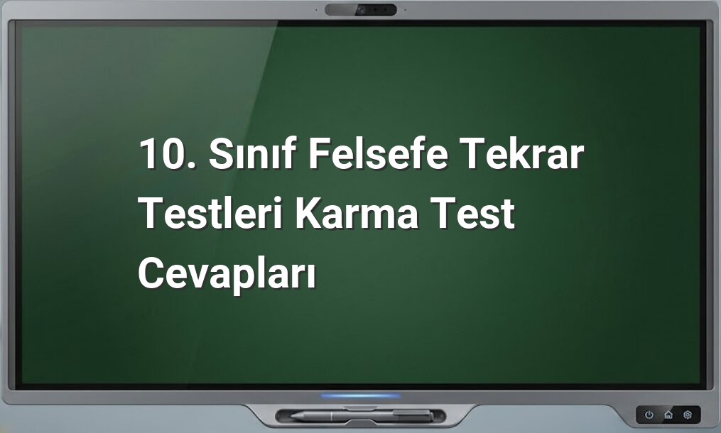 10. Sınıf Felsefe Tekrar Testleri
