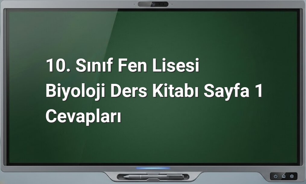 10. sınıf biyoloji sayfa 1