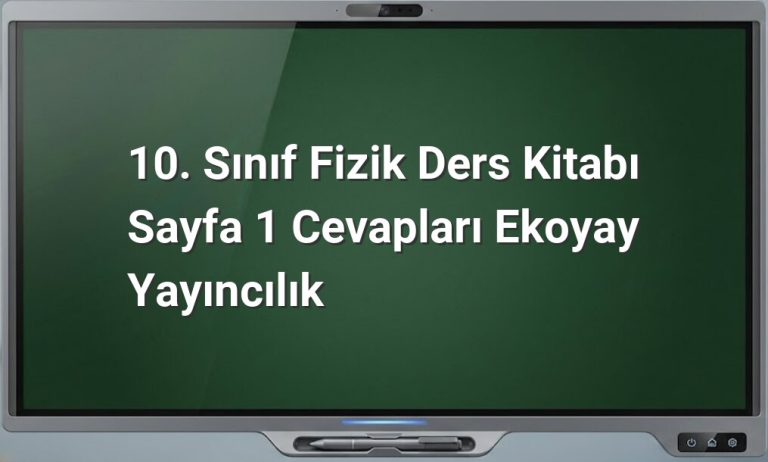 10. Sınıf Fizik Sayfa 1 Cevapları