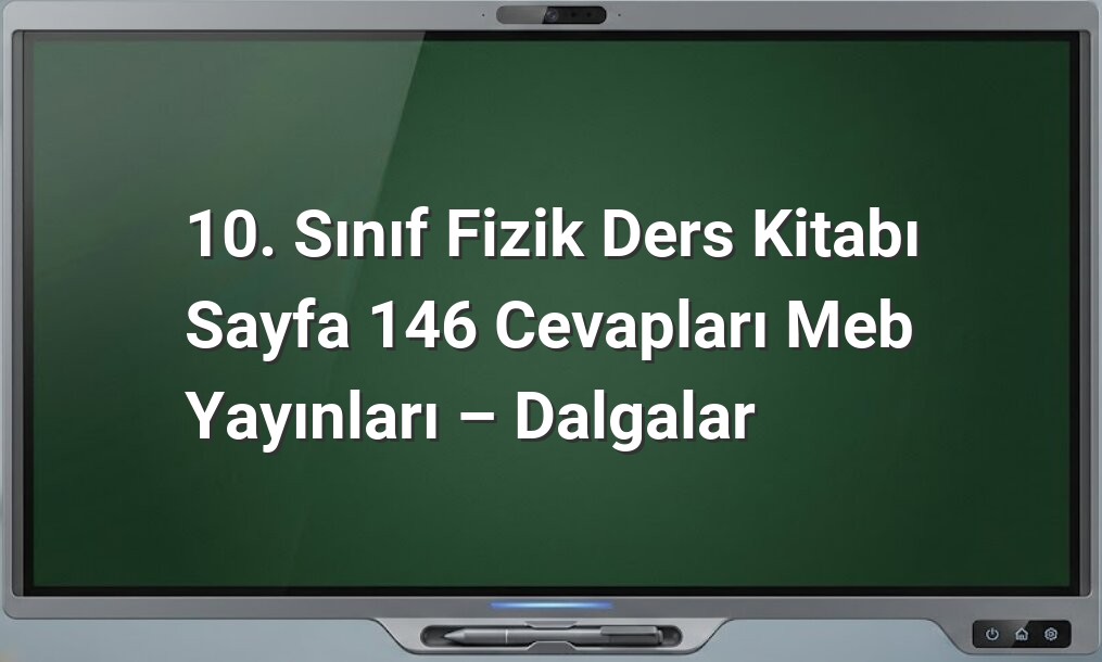 10. Sınıf Fizik Dalgalar