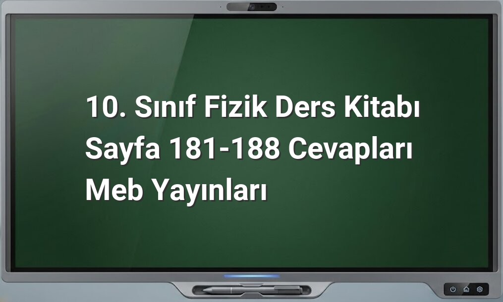 10. Sınıf Fizik Ders Kitabı Cevapları