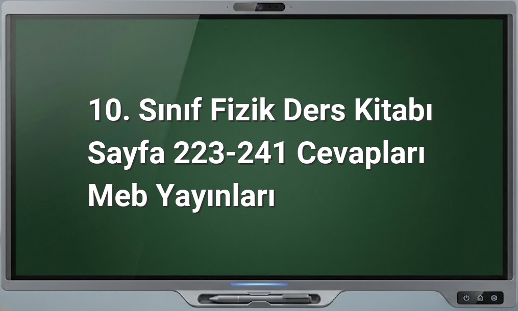 10. Sınıf Fizik Cevapları