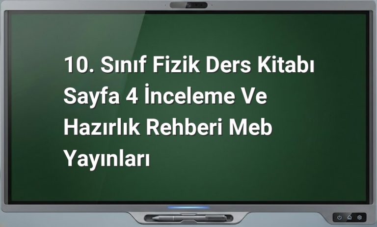 10. Sınıf Fizik Sayfa 4 İnceleme
