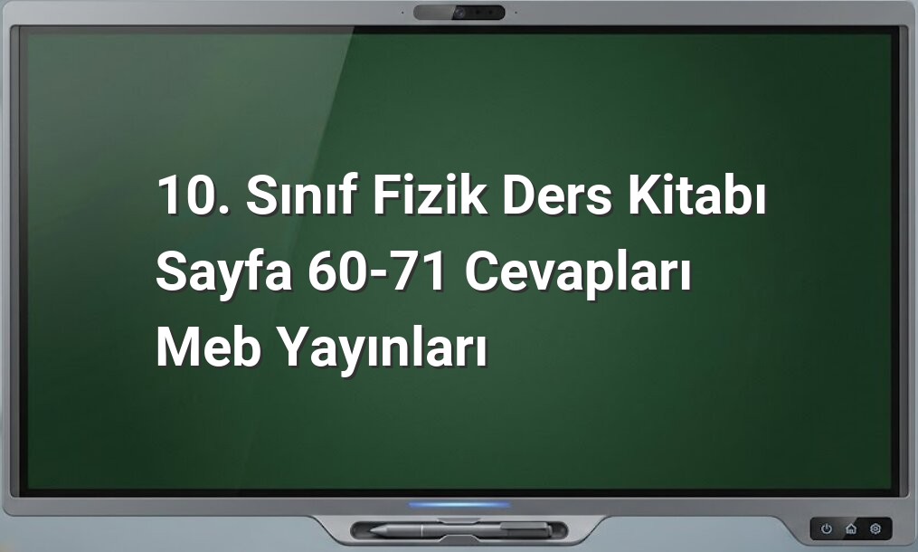 10. Sınıf Fizik Cevapları