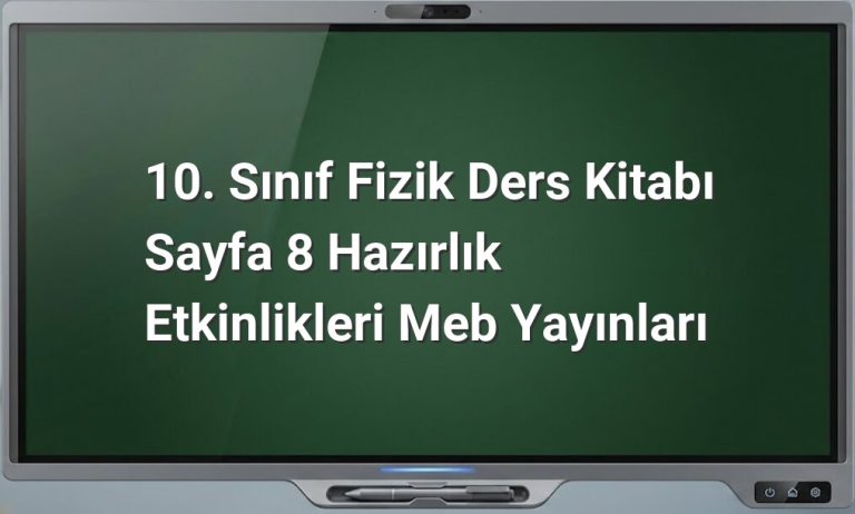 10. Sınıf Fizik Sayfa 8 Etkinlikleri