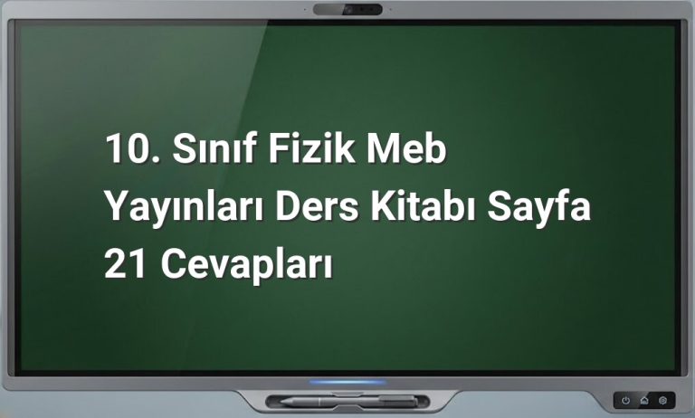 10. Sınıf Fizik Cevapları Sayfa 21