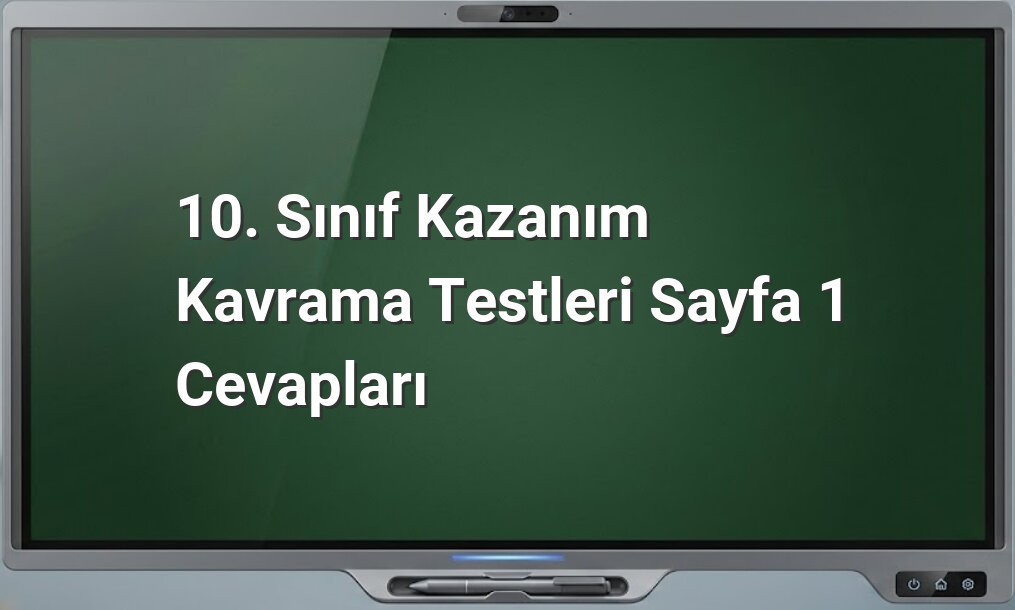 10. Sınıf Kazanım Kavrama Testleri