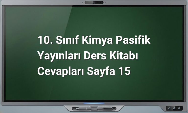 10. Sınıf Kimya Sayfa 15 Cevapları