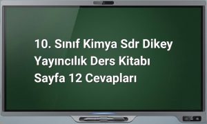 10. Sınıf Kimya Sayfa 12 Cevapları