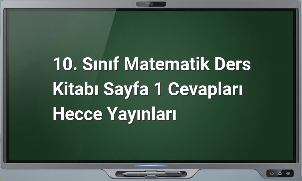 10. sınıf matematik sayfa 1 cevapları