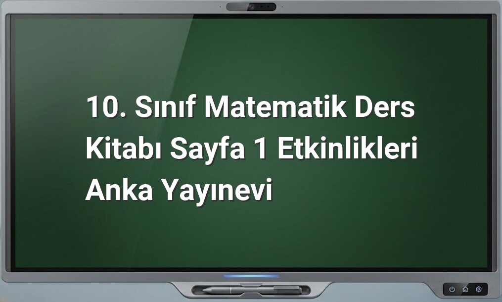 10. Sınıf Matematik Sayfa 1