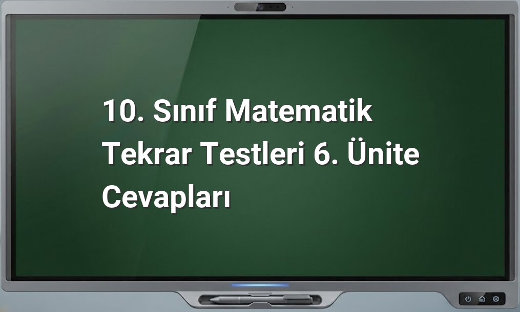 10. Sınıf Matematik Tekrar Testleri