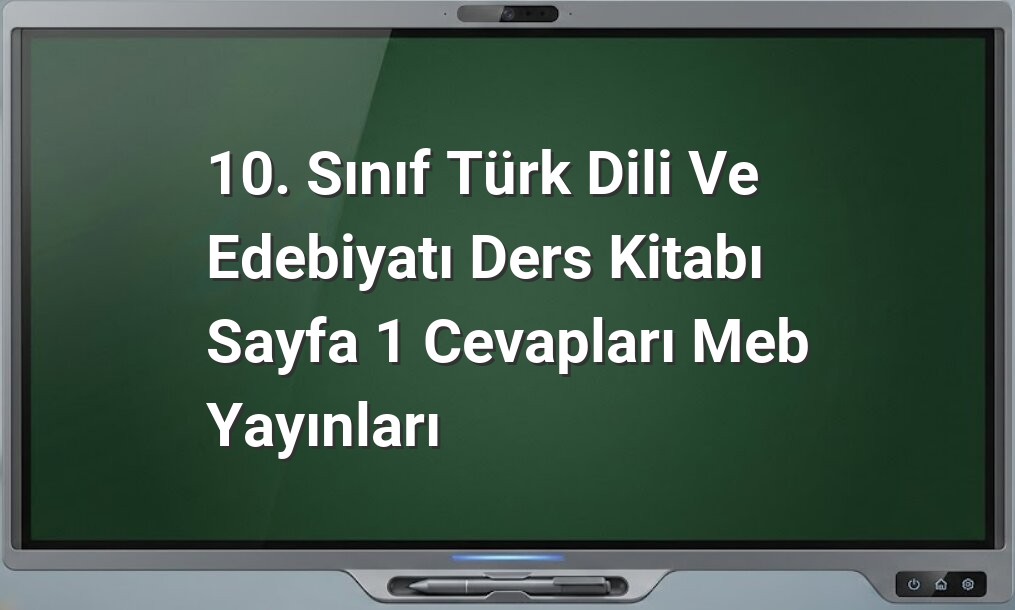 10. Sınıf Türk Dili ve Edebiyatı