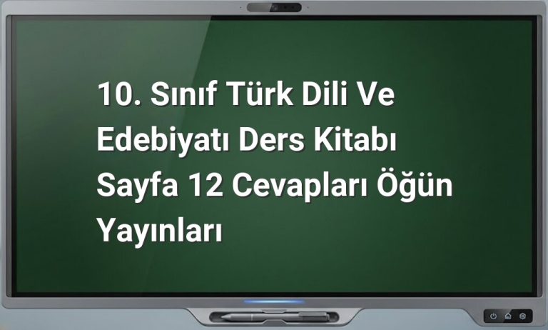 10. sınıf Türk Dili ve Edebiyatı cevapları