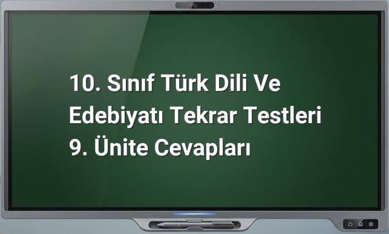 10. Sınıf Türk Dili ve Edebiyatı 9. Ünite Cevapları