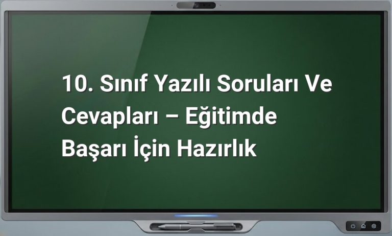 10. sınıf yazılı soruları