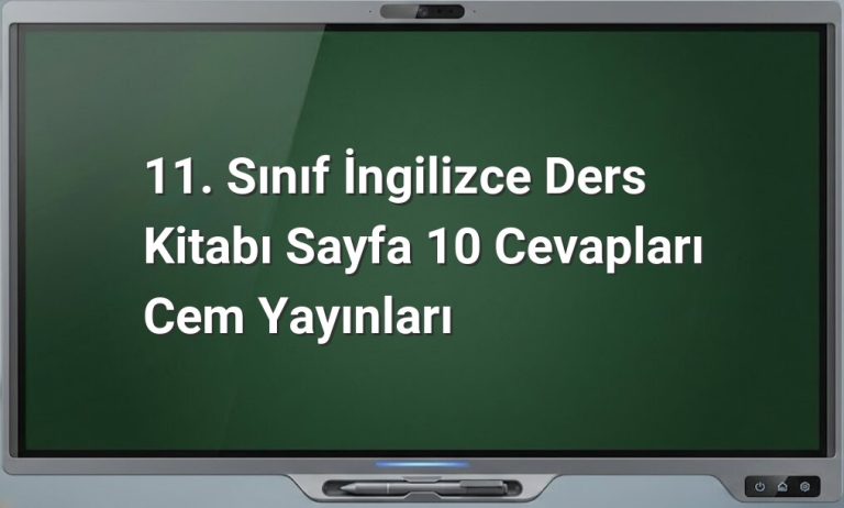 11. sınıf İngilizce sayfa 10 cevapları