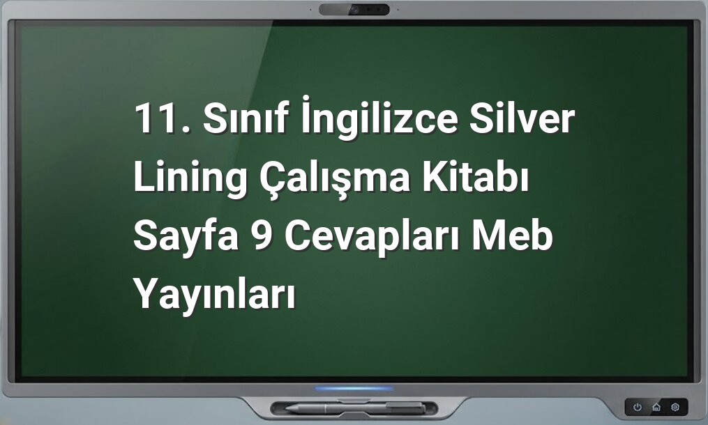 11. Sınıf İngilizce Sayfa 9 Cevapları